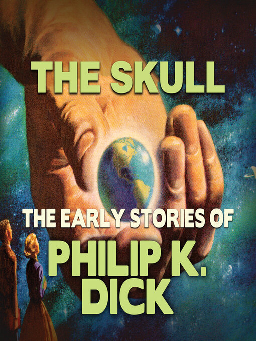 Title details for The Skull by Philip K. Dick - Available